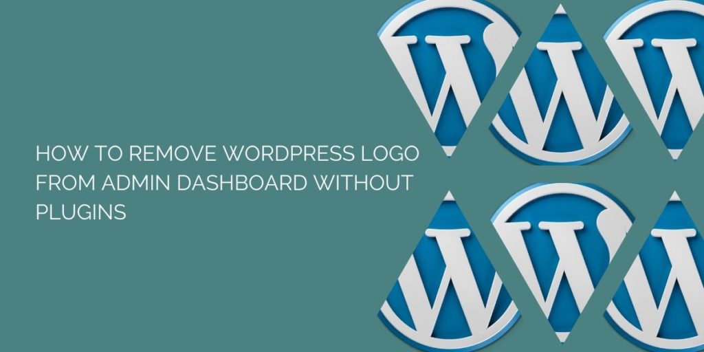How To Remove WordPress Logo From Admin Dashboard Without Plugins
