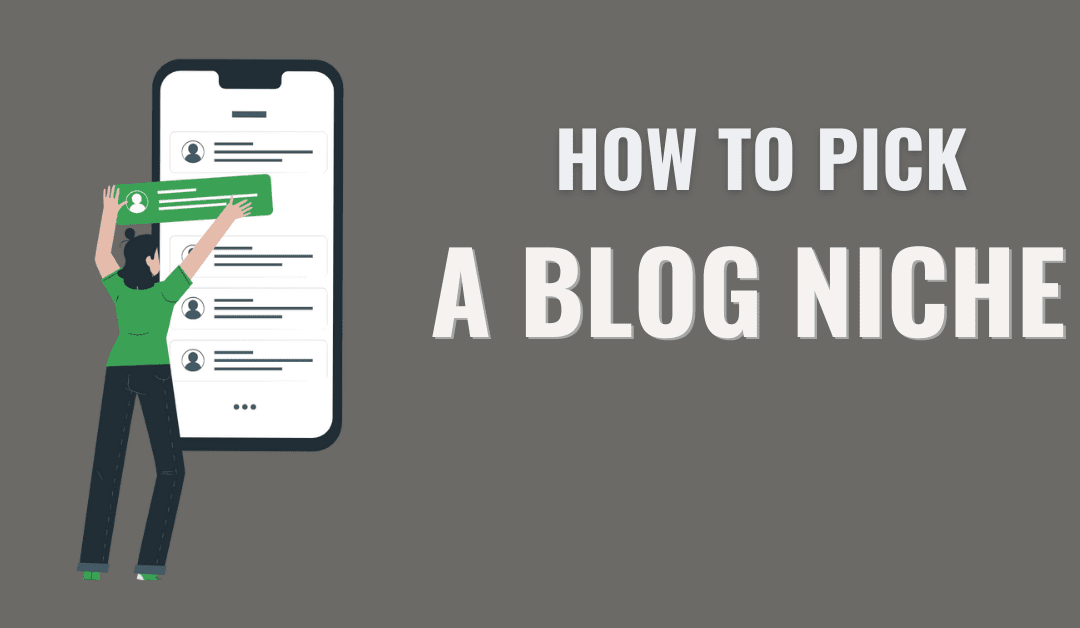 What To Consider Before Choosing Your Blog Niche In 2024