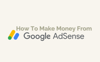 How to Make Money From Google AdSense in 2025