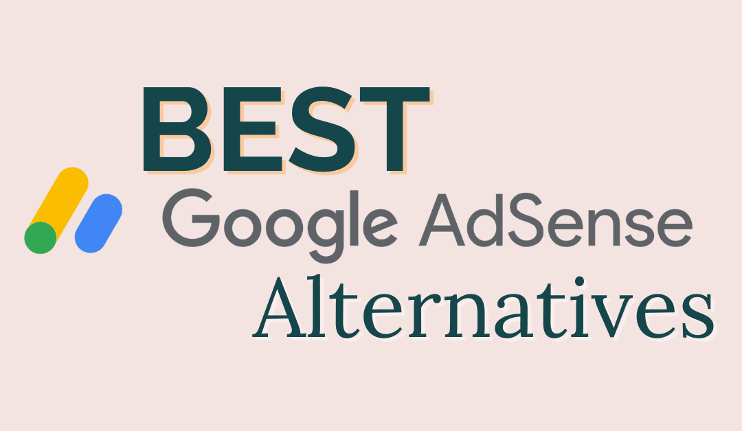 25 Best Google AdSense Alternatives for Bloggers in 2025